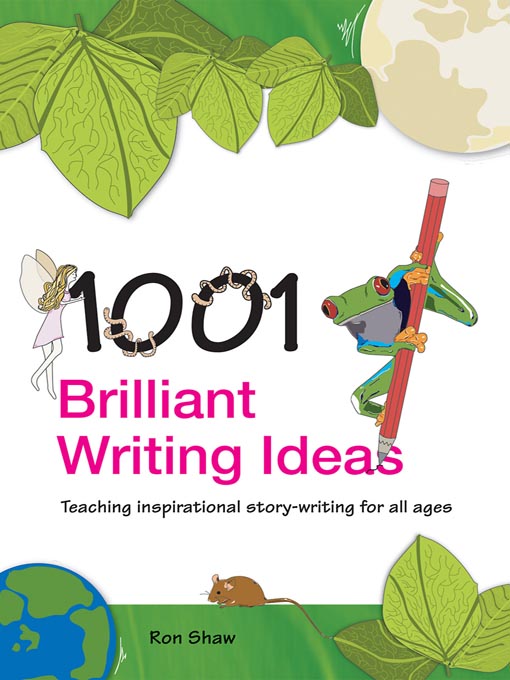 Title details for 1001 Brilliant Writing Ideas by Ron Shaw - Available